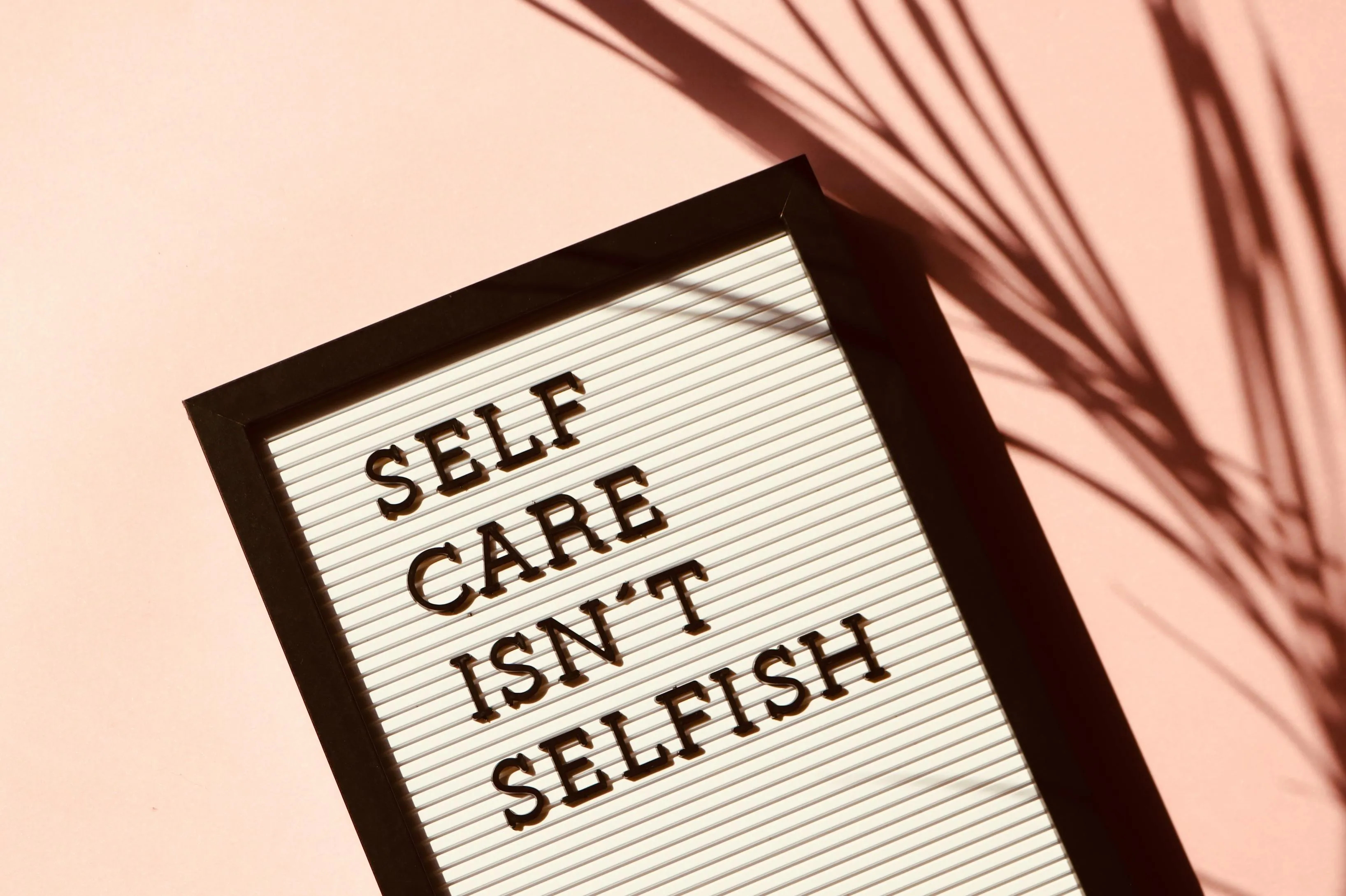 Self Care - You're worth it!